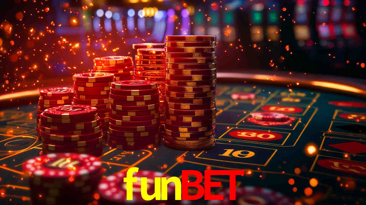 Explore as vantagens do funbet: serviço profissional e confiabilidade